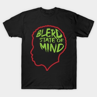 Blerd State of Mind - Male T-Shirt